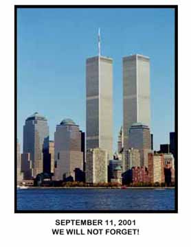 NYC World Trade Center Sept. 11, 2001 We Will Not Forget Tribute